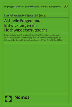 Faßbender / Köck |  Aktuelle Fragen und Entwicklungen im Hochwasserschutzrecht | Buch |  Sack Fachmedien