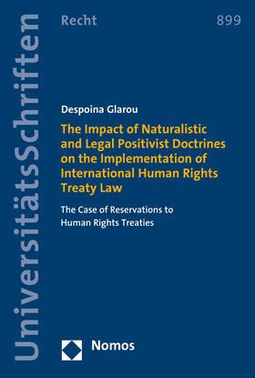 Glarou | The Impact of Naturalistic and Legal Positivist Doctrines on the Implementation of International Human Rights Treaty Law | Buch | 978-3-8487-3475-7 | sack.de