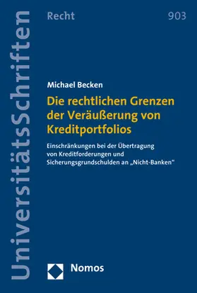 Becken |  Die rechtlichen Grenzen der Veräußerung von Kreditportfolios | Buch |  Sack Fachmedien