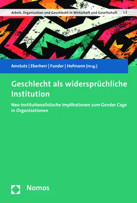 Amstutz / Eberherr / Funder |  Geschlecht als widersprüchliche Institution | Buch |  Sack Fachmedien