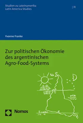 Franke |  Zur politischen Ökonomie des argentinischen Agro-Food-Systems | Buch |  Sack Fachmedien