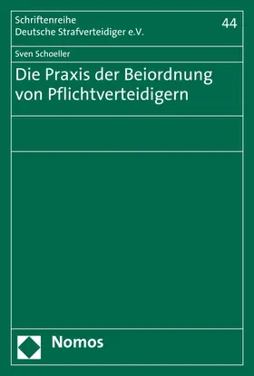 Schoeller |  Die Praxis der Beiordnung von Pflichtverteidigern | Buch |  Sack Fachmedien