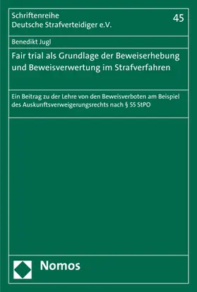 Jugl |  Fair trial als Grundlage der Beweiserhebung und Beweisverwertung im Strafverfahren | Buch |  Sack Fachmedien