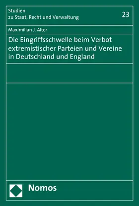 Alter |  Die Eingriffsschwelle beim Verbot extremistischer Parteien und Vereine in Deutschland und England | Buch |  Sack Fachmedien