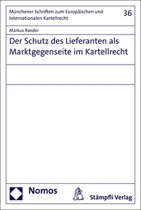 Raeder |  Der Schutz des Lieferanten als Marktgegenseite im Kartellrecht | Buch |  Sack Fachmedien