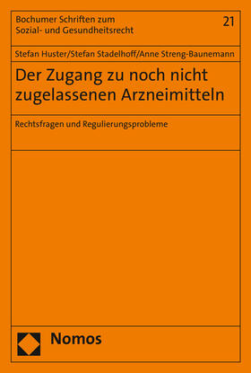 Huster / Stadelhoff / Streng-Baunemann |  Der Zugang zu noch nicht zugelassenen Arzneimitteln | Buch |  Sack Fachmedien