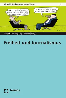 Czepek / Hellwig / Illg |  Freiheit und Journalismus | Buch |  Sack Fachmedien