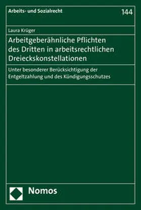 Krüger |  Arbeitgeberähnliche Pflichten des Dritten in arbeitsrechtlichen Dreieckskonstellationen | Buch |  Sack Fachmedien