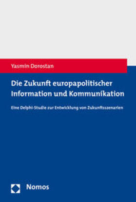 Dorostan |  Die Zukunft europapolitischer Information und Kommunikation | Buch |  Sack Fachmedien