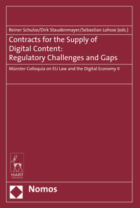 Schulze / Staudenmayer / Lohsse |  Contracts for the Supply of Digital Content: Regulatory Challenges and Gaps | Buch |  Sack Fachmedien