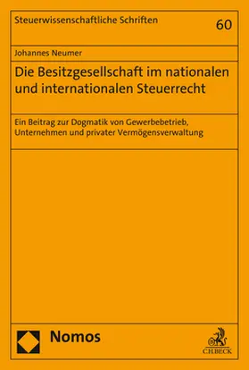 Neumer |  Die Besitzgesellschaft im nationalen und internationalen Steuerrecht | Buch |  Sack Fachmedien