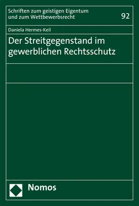 Hermes-Keil |  Der Streitgegenstand im gewerblichen Rechtsschutz | Buch |  Sack Fachmedien