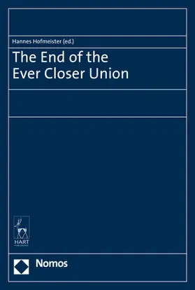 Hofmeister |  The End of the Ever Closer Union | Buch |  Sack Fachmedien