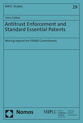 Tsilikas |  Antitrust Enforcement and Standard Essential Patents | Buch |  Sack Fachmedien