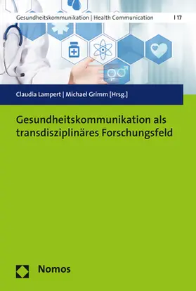 Lampert / Grimm |  Gesundheitskommunikation als transdisziplinäres Forschungsfeld | Buch |  Sack Fachmedien