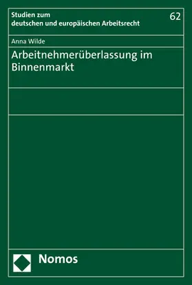 Wilde |  Arbeitnehmerüberlassung im Binnenmarkt | Buch |  Sack Fachmedien