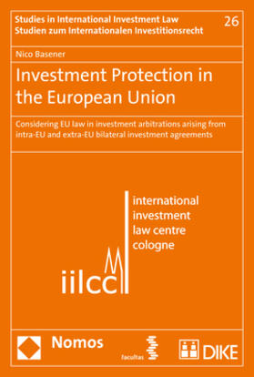 Basener |  Basener, N: Investment Protection in the European Union | Buch |  Sack Fachmedien