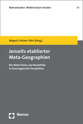 Wippel / Fischer-Tahir |  Jenseits etablierter Meta-Geographien | Buch |  Sack Fachmedien