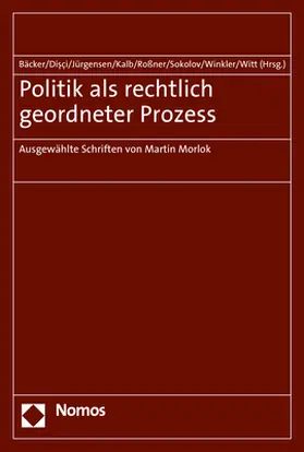 Bäcker / Disci / Jürgensen |  Politik als rechtlich geordneter Prozess | Buch |  Sack Fachmedien