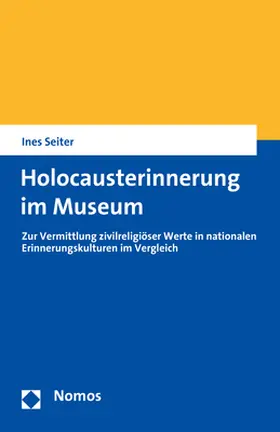 Seiter |  Holocausterinnerung im Museum | Buch |  Sack Fachmedien