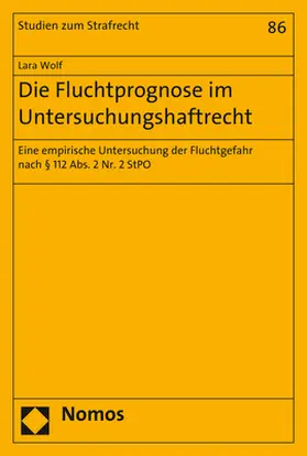 Wolf |  Die Fluchtprognose im Untersuchungshaftrecht | Buch |  Sack Fachmedien