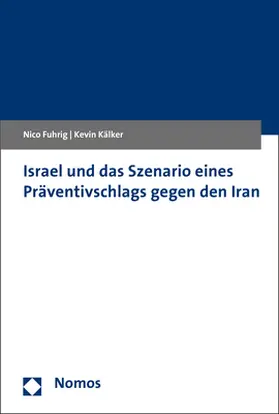 Fuhrig / Kälker |  Israel und das Szenario eines Präventivschlags gegen den Iran | Buch |  Sack Fachmedien