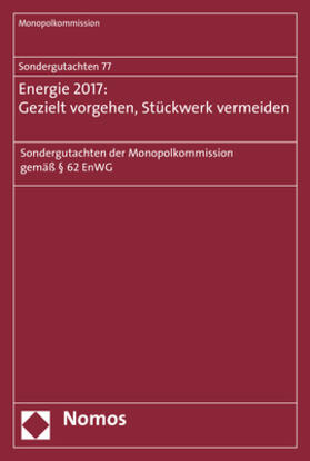 Monopolkommission |  Sondergutachten 76: Bahn 2017: Wettbewerbspolitische Baustellen | Buch |  Sack Fachmedien