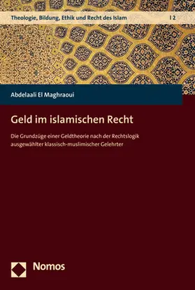 El Maghraoui |  Geld im islamischen Recht | Buch |  Sack Fachmedien