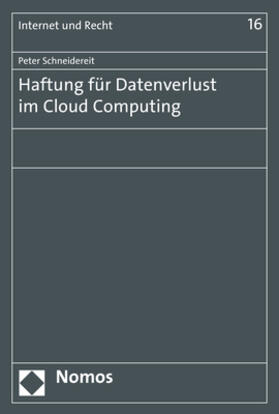 Schneidereit |  Haftung für Datenverlust im Cloud Computing | Buch |  Sack Fachmedien