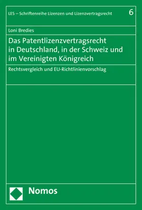 Bredies |  Das Patentlizenzvertragsrecht in Deutschland, in der Schweiz und im Vereinigten Königreich | Buch |  Sack Fachmedien