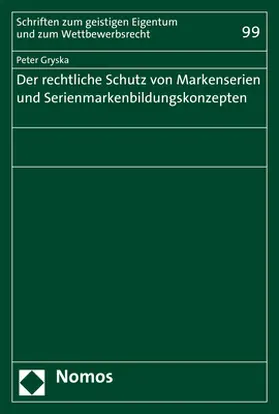 Gryska |  Der rechtliche Schutz von Markenserien und Serienmarkenbildungskonzepten | Buch |  Sack Fachmedien