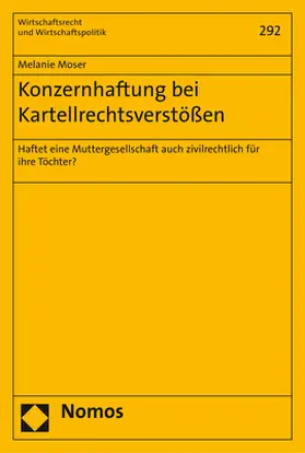 Moser |  Konzernhaftung bei Kartellrechtsverstößen | Buch |  Sack Fachmedien