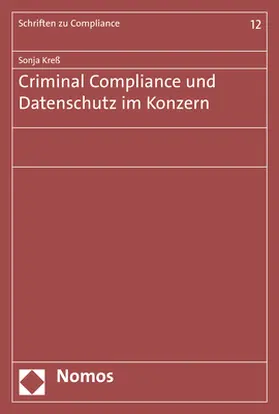 Kreß |  Criminal Compliance und Datenschutz im Konzern | Buch |  Sack Fachmedien