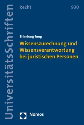 Jung |  Wissenszurechnung und Wissensverantwortung bei juristischen Personen | Buch |  Sack Fachmedien