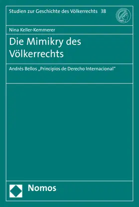 Keller-Kemmerer |  Die Mimikry des Völkerrechts | Buch |  Sack Fachmedien