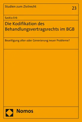 Erb |  Die Kodifikation des Behandlungsvertragsrechts im BGB | Buch |  Sack Fachmedien