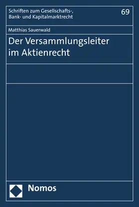 Sauerwald |  Der Versammlungsleiter im Aktienrecht | Buch |  Sack Fachmedien