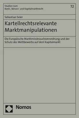 Seier | Kartellrechtsrelevante Marktmanipulationen | Buch | 978-3-8487-4695-8 | sack.de