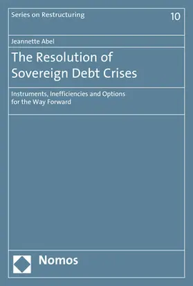 Abel | The Resolution of Sovereign Debt Crises | Buch | 978-3-8487-4765-8 | sack.de