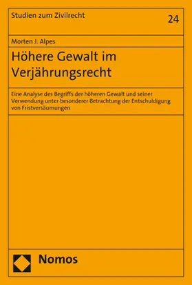 Alpes |  Höhere Gewalt im Verjährungsrecht | Buch |  Sack Fachmedien