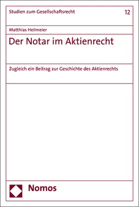 Heilmeier |  Der Notar im Aktienrecht | Buch |  Sack Fachmedien