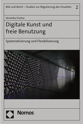 Fischer |  Digitale Kunst und freie Benutzung | Buch |  Sack Fachmedien