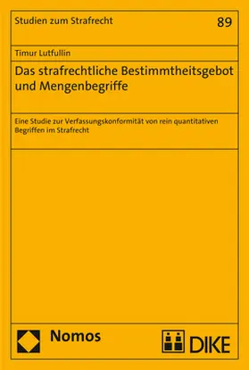 Lutfullin |  Das strafrechtliche Bestimmtheitsgebot und Mengenbegriffe | Buch |  Sack Fachmedien