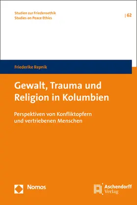 Repnik |  Gewalt, Trauma und Religion in Kolumbien | Buch |  Sack Fachmedien