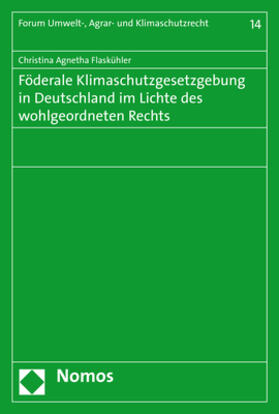Flaskühler |  Flaskühler, C: Föderale Klimaschutzgesetzgebung in Deutschla | Buch |  Sack Fachmedien
