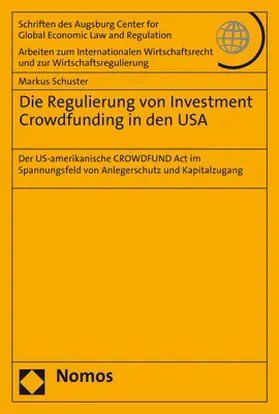 Schuster |  Die Regulierung von Investment Crowdfunding in den USA | Buch |  Sack Fachmedien