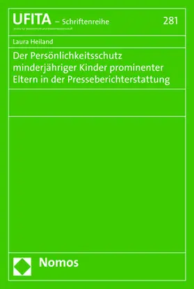 Heiland |  Der Persönlichkeitsschutz minderjähriger Kinder prominenter Eltern in der Presseberichterstattung | Buch |  Sack Fachmedien