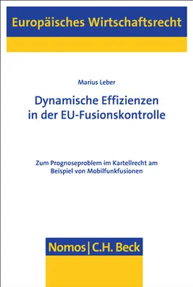 Leber |  Dynamische Effizienzen in der EU-Fusionskontrolle | Buch |  Sack Fachmedien