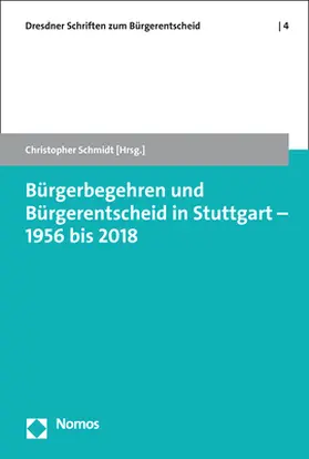 Schmidt |  Bürgerbegehren und Bürgerentscheid in Stuttgart - 1956 bis 2018 | Buch |  Sack Fachmedien