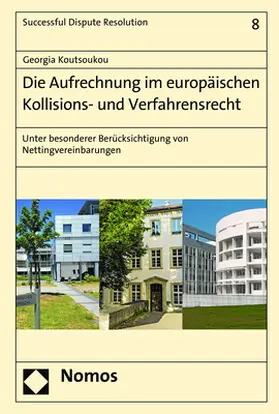 Koutsoukou |  Die Aufrechnung im europäischen Kollisions- und Verfahrensrecht | Buch |  Sack Fachmedien